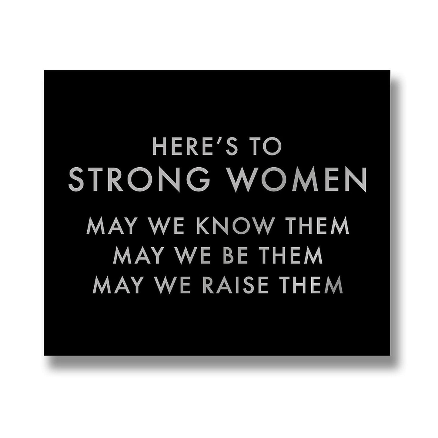 Here's To Strong Women Metallic Detail Plaque Hill Interiors 